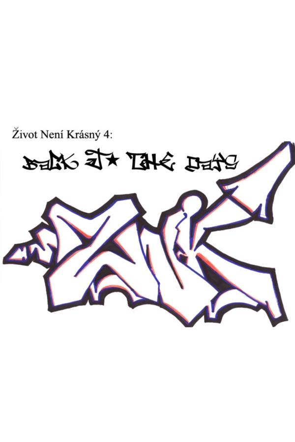 Život Není Krásný 4: Back to the Days